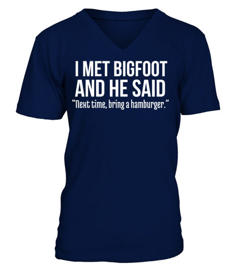 Funny Burger Lover Humorous Saying Bigfoot Humor V-Neck T-shirt