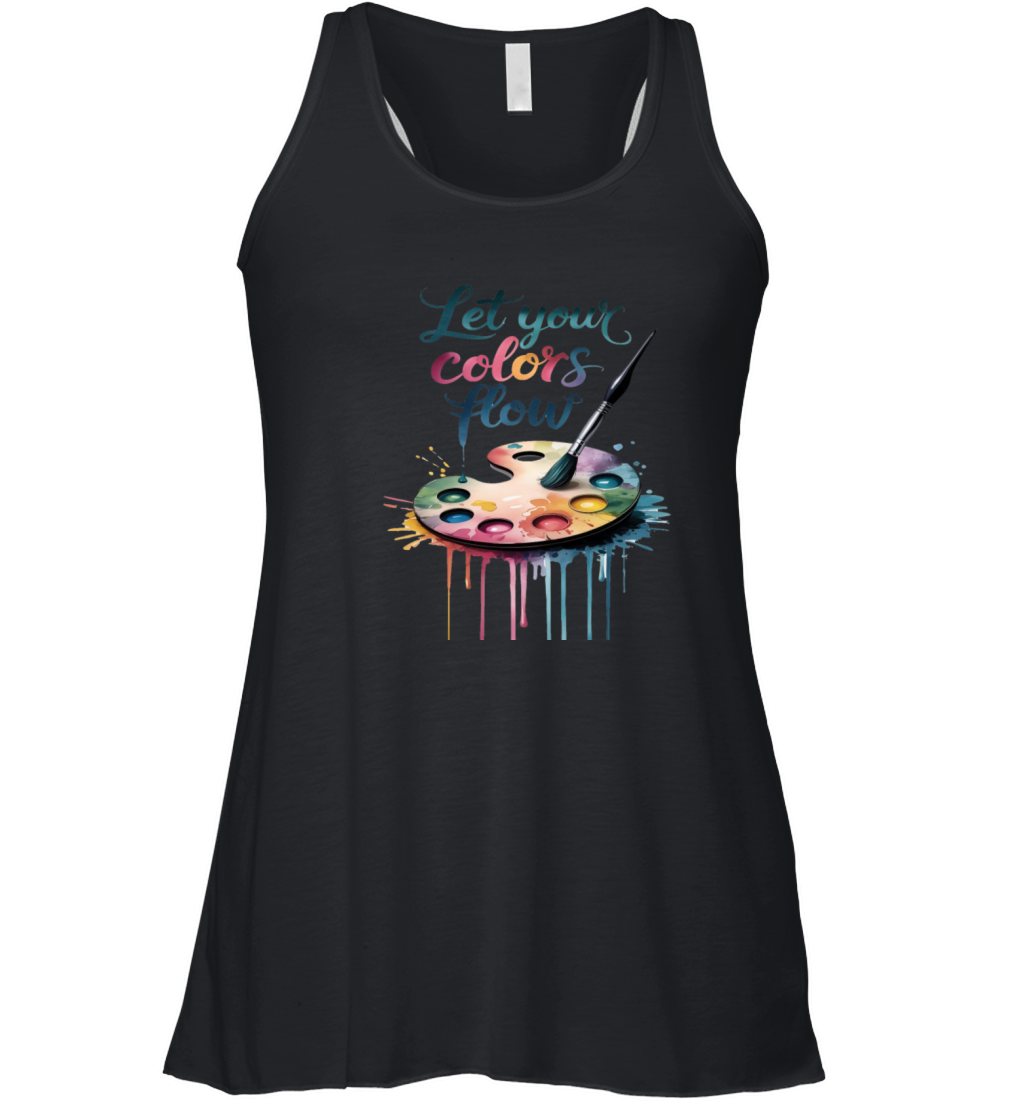 "Let Your Colors Flow" Inspirational Artistic Women's Flowy Tank Top