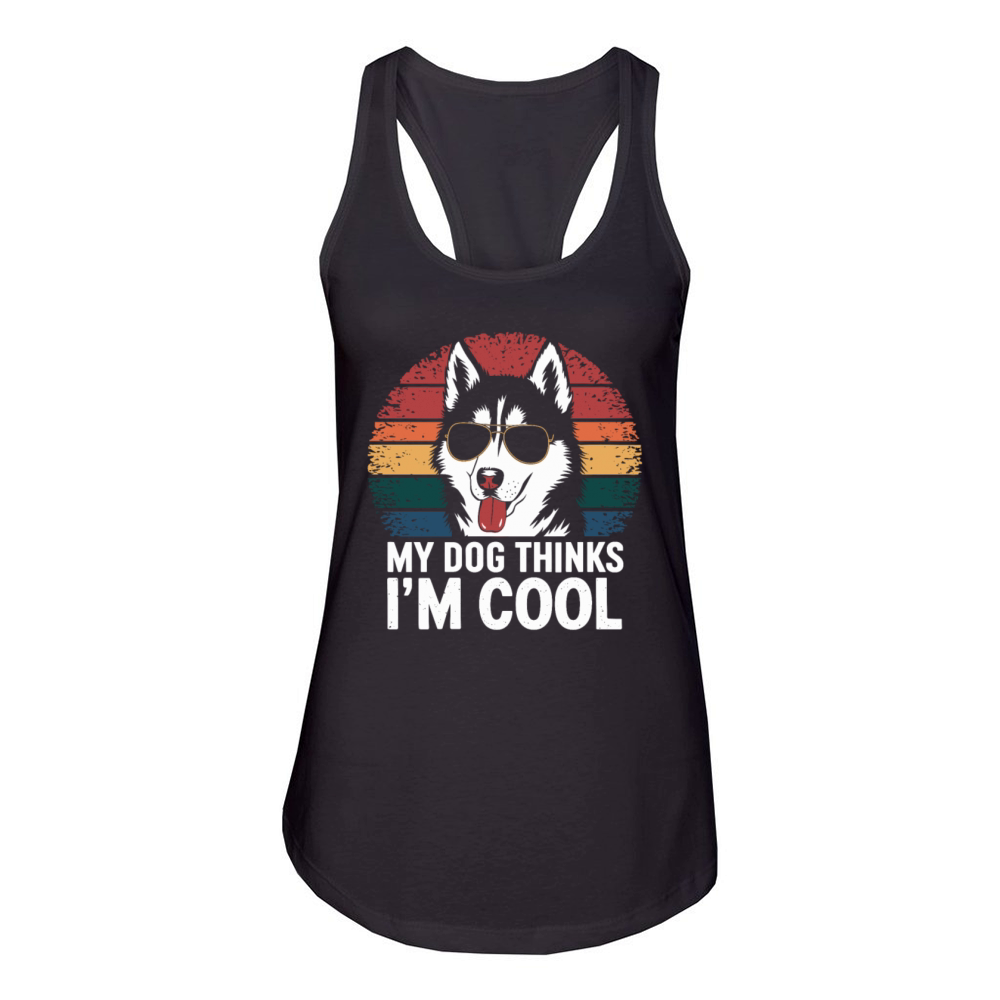 Siberian Husky My Dog Thinks Im Cool Women's Racerback Tank