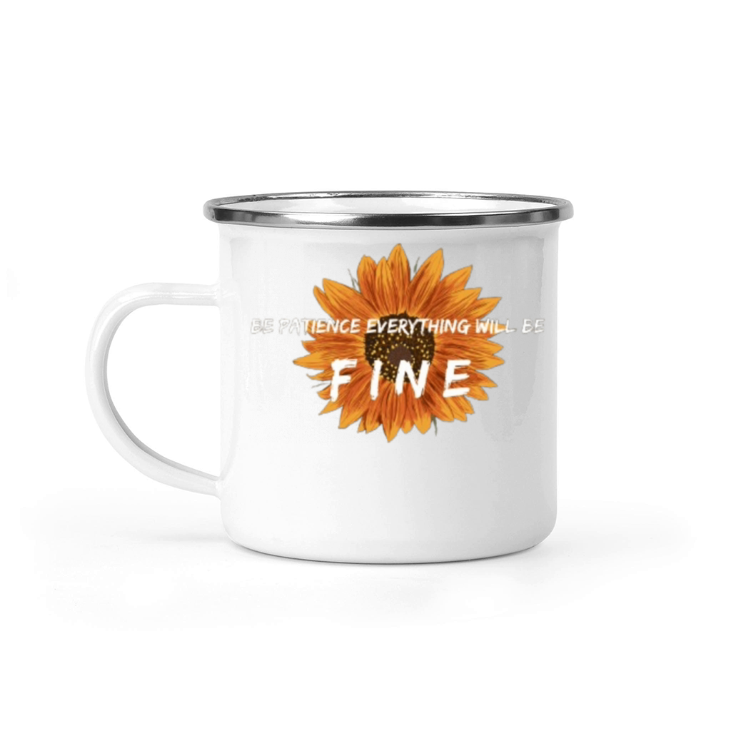 Be Patience Everything Wii Be Fine Motivational Camping Mug