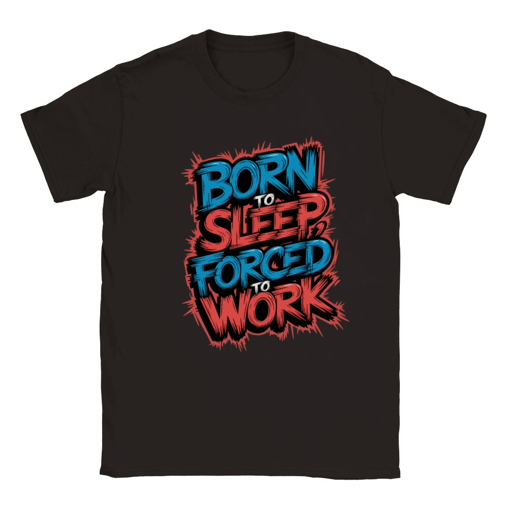 Born to Sleep Forced to Work Funny Lazy Design Classic Kids Crewneck T-shirt