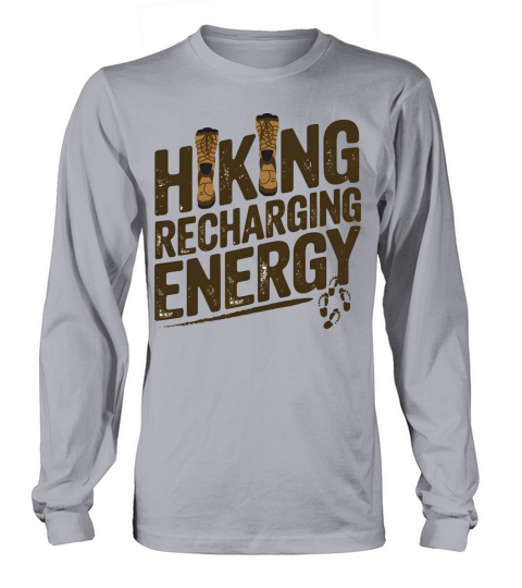 quotes Hiking Recharging Energi Long sleeved Unisex