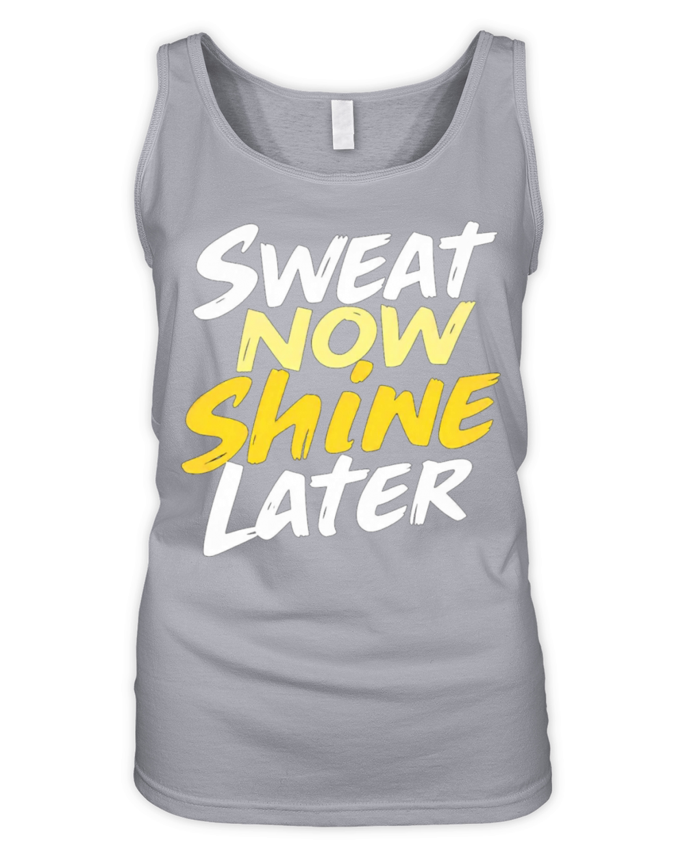 Sweat Now Shine Later Motivational Motif Organic Women's Tank Top