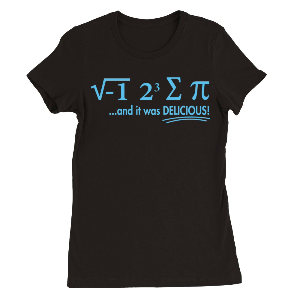 I Ate Some Pie And It Was Delicious 8 Pi Day 1BK3 Premium Womens Crewneck T-shirt