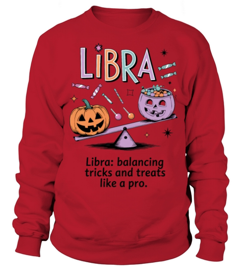 Balancing Tricks and Treats Like a Pro Libra Sweatshirt Unisex