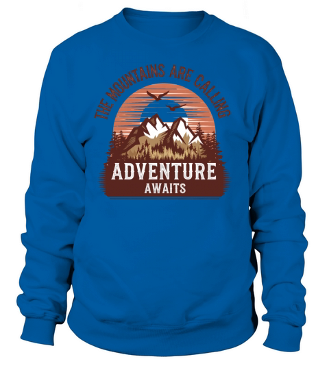 the mountains are calling 2 Sweatshirt Unisex