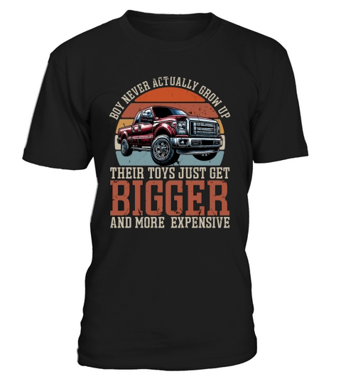 Pickup Truck Boys Never Actually Grow Up Drivers T-Shirt Unisex