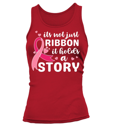 Its not just ribbon it holds a story support shirt Tank top Woman