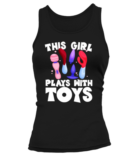 This Girl Plays With Toys Raunchy Humor Womens Tank top Woman