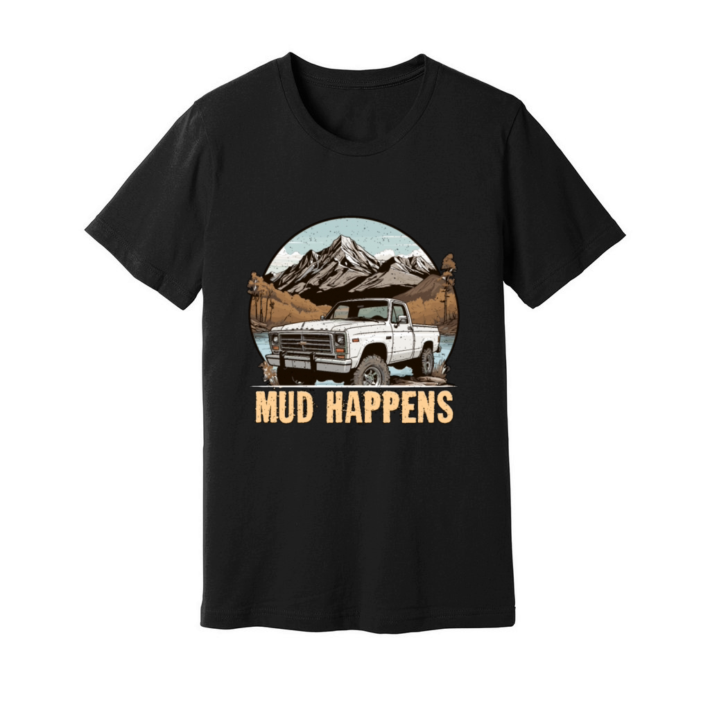 Pickup Truck Mud Happens Off-Road Vehicle Trucker Unisex Jersey Tee