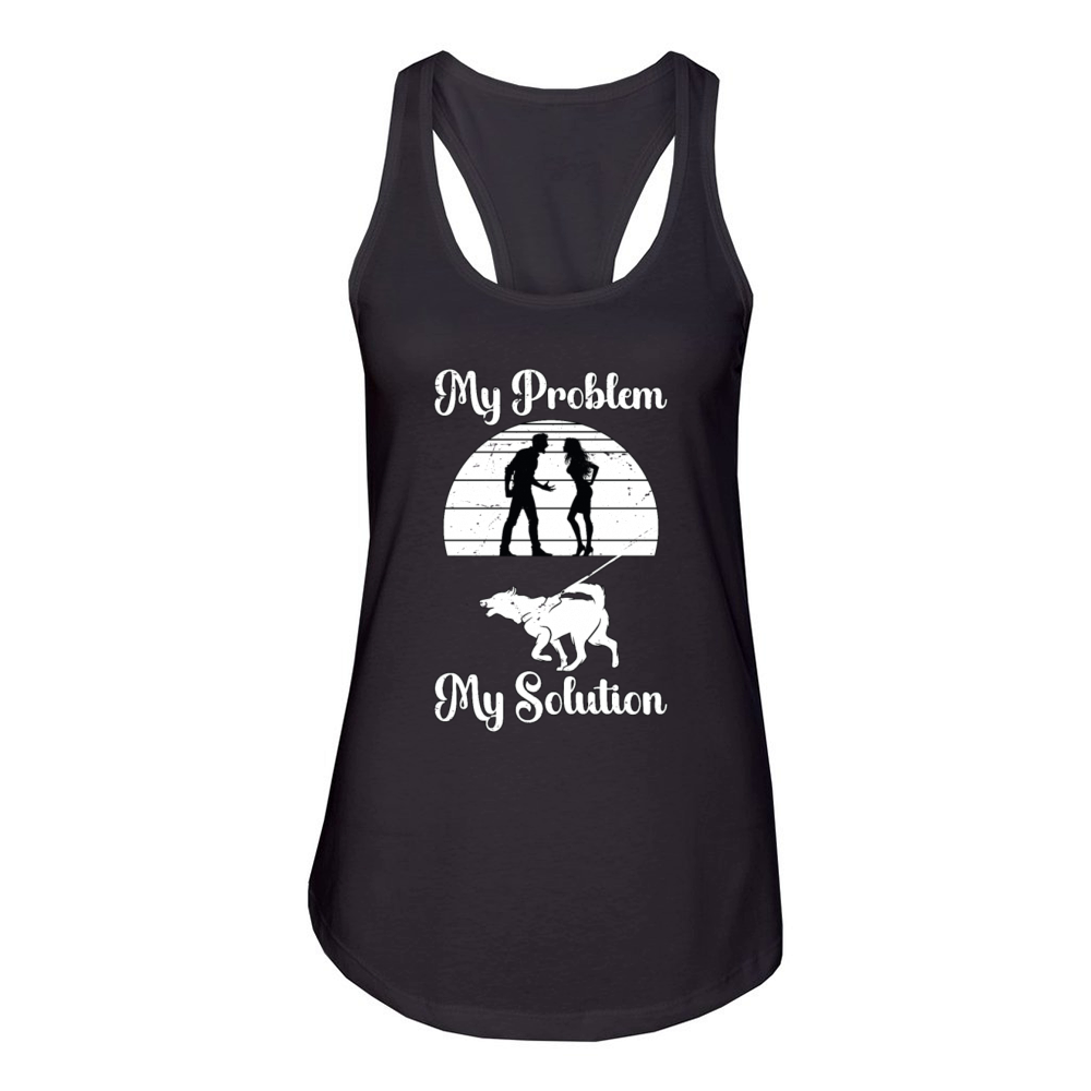 Dog Trainer My Problem My Pictogram Mom Dog Owner Women's Racerback Tank