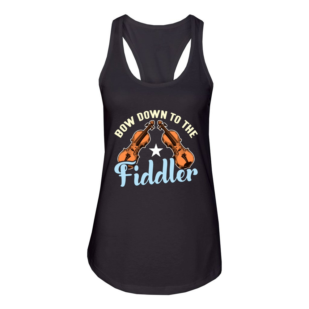 Fiddle Bow Down to the Fiddler String Instrument Women's Racerback Tank