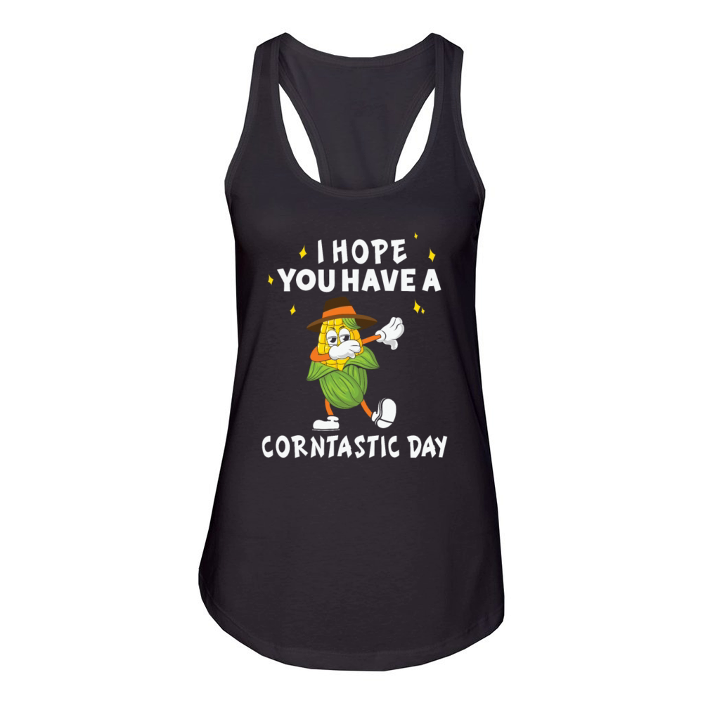 I Hope You Have A Corntastic Day Women's Racerback Tank