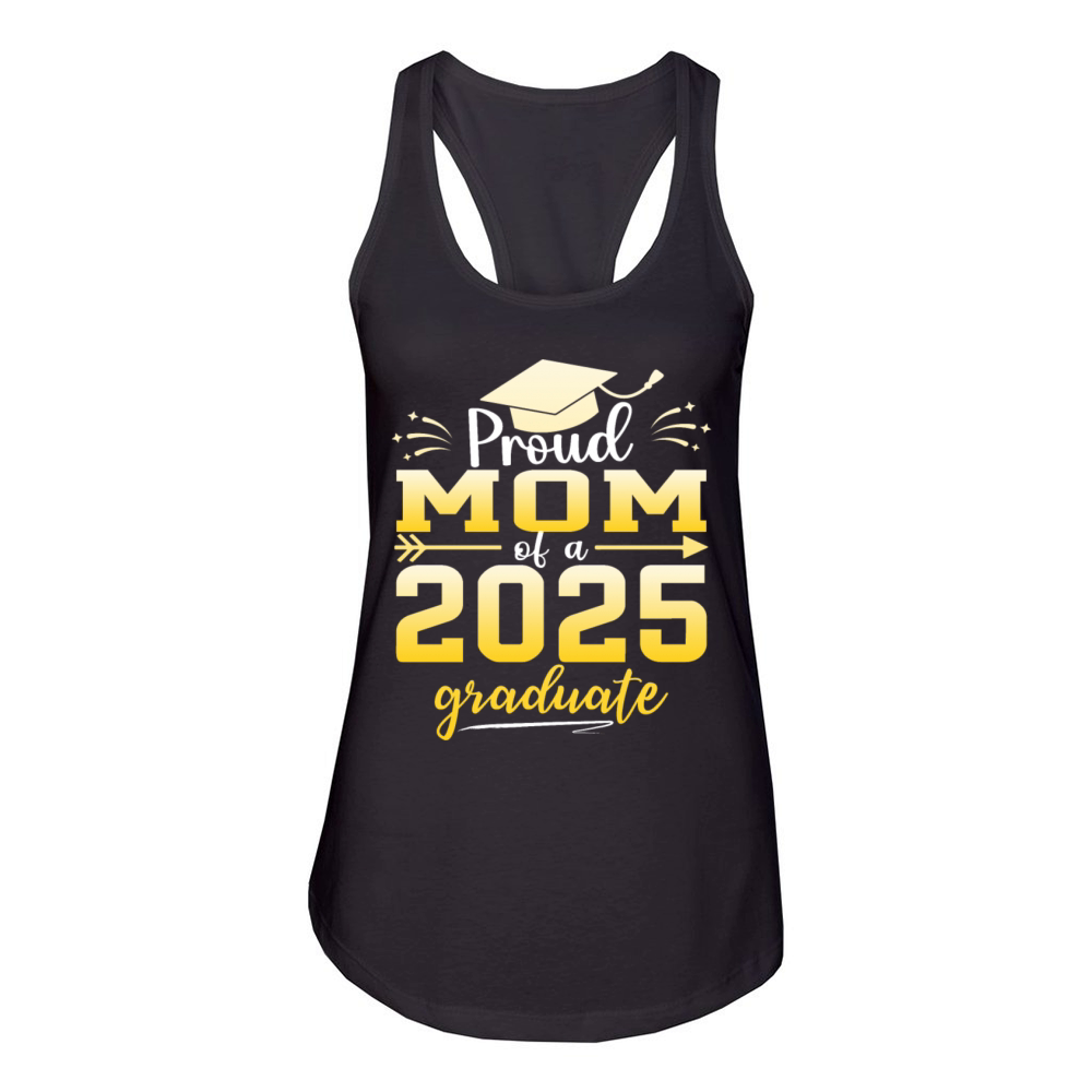 Proud Mom Of A Class Of 2025 Graduate Graduation Women's Racerback Tank
