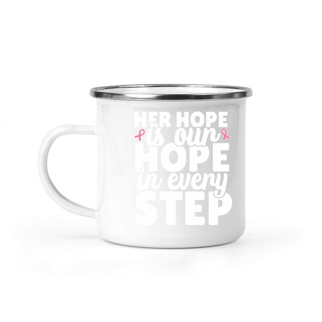 Her hope is our hope every step cancer awareness Camping Mug