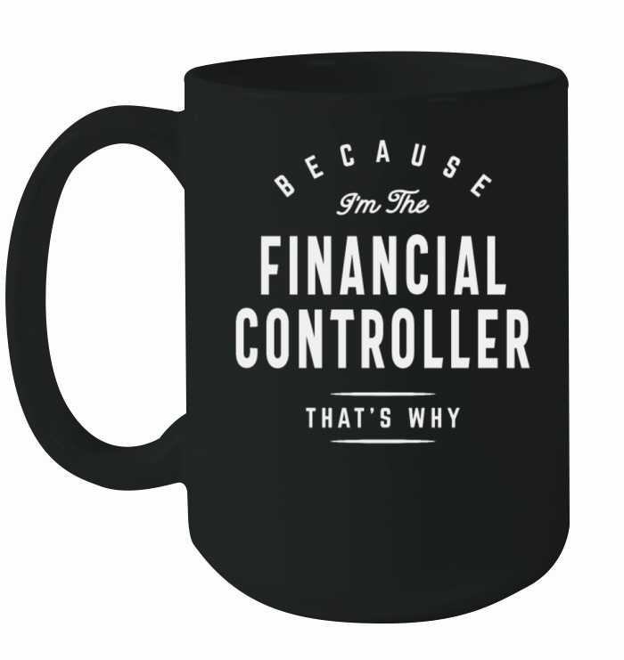 Funny Job Occupation Financial Controller Ceramic Mug