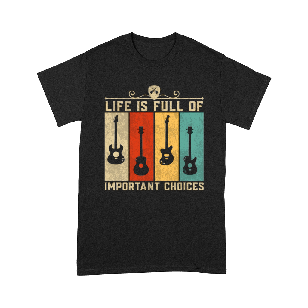 Funny Life Is Full of Important Choices T-Shirt Comfort T-shirt