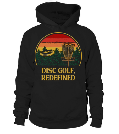 Disc Golf Redefined Motivational Quote Golfer Insp Hoodie Unisex