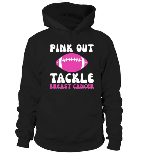 Pink Out Tackle Breast Cancer Awareness Hoodie Unisex