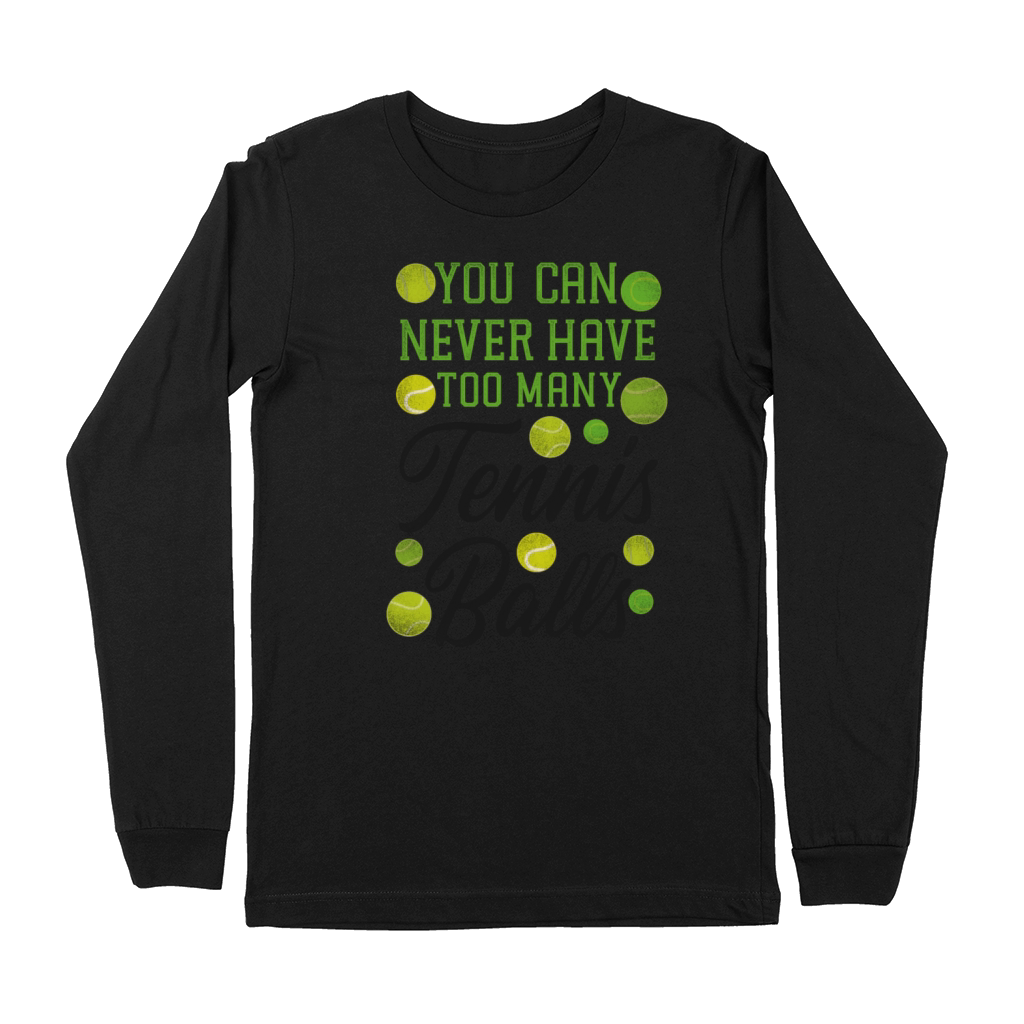 Funny Tennis Player Racket You Can Premium Long Sleeve