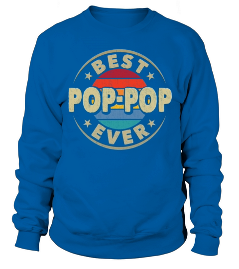 Best Pop-Pop Ever Vintage Grandad Fathers Day Sweatshirt Unisex