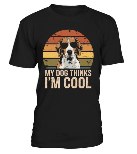 Beagle My Dog Thinks Im Cool T-Shirt Unisex