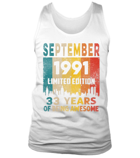 Born in SEPTEMBER 1991 Vintage 33rd Birthday Gift Tank Top Unisex