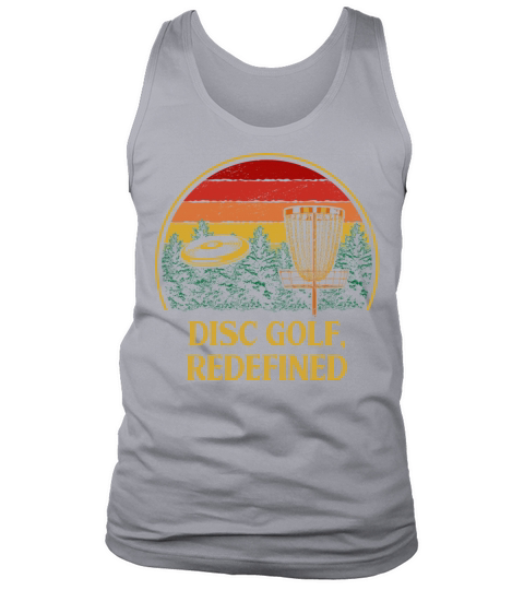 Disc Golf Redefined Motivational Quote Golfer Insp Tank Top Unisex