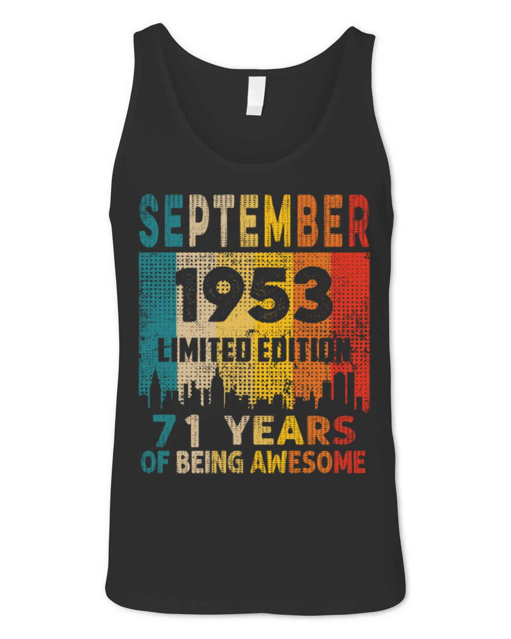 Born in SEPTEMBER 1953 Vintage 71st Birthday Gift Unisex Jersey Tank