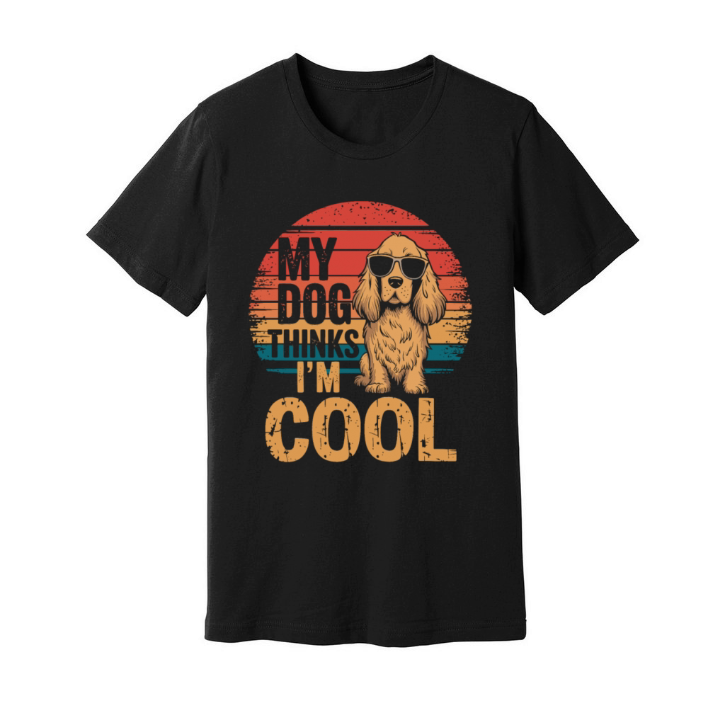 Test My Dog Thinks Im Cool Unisex Jersey Tee
