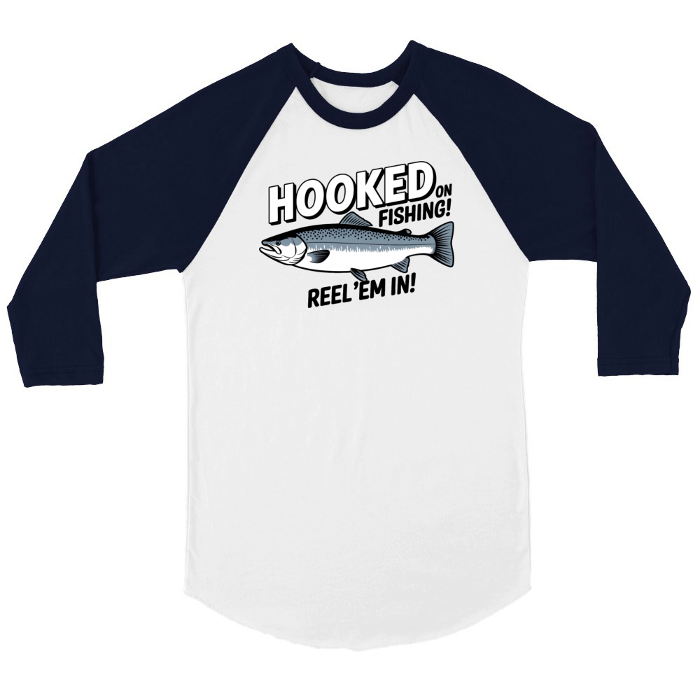 quotes Hooked On Fishing Unisex ¾ sleeve Raglan T-shirt
