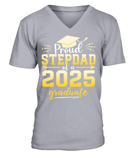 Proud Stepdad Of A Class Of 2025 Graduate V-Neck T-shirt