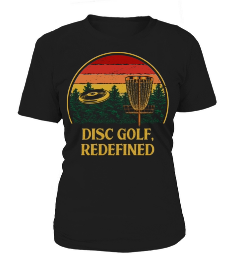 Disc Golf Redefined Motivational Quote Golfer Insp Women's T-Shirt