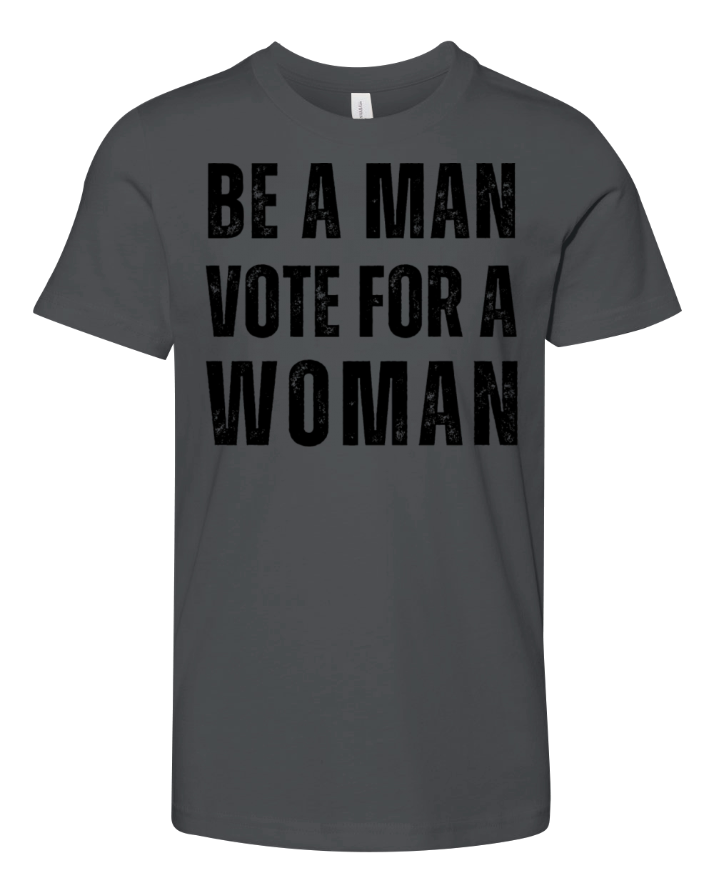 be a man vote for a woman Youth Unisex Jersey Tee