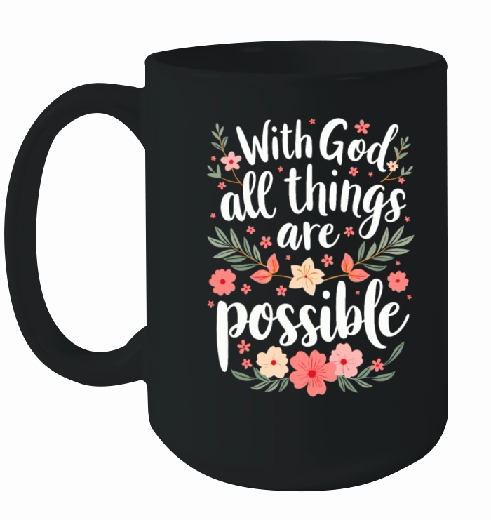 With God All Things Are Possible - Christian Quote Ceramic Mug