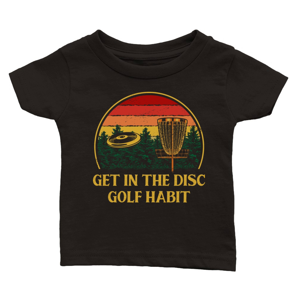 Get in the Disc Golf Habit Golfer Motivational Quo Classic Baby Crewneck T-shirt