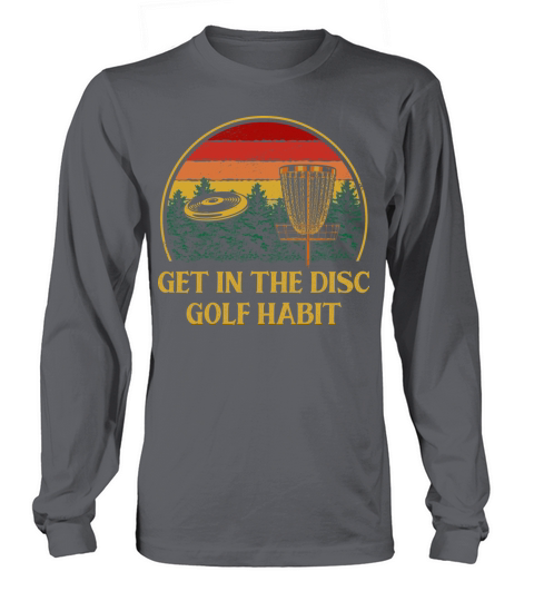 Get in the Disc Golf Habit Golfer Motivational Quo Long sleeved Unisex