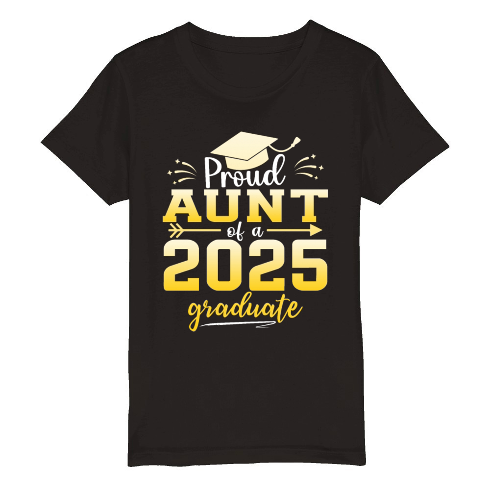 Proud Aunt Of A Class Of 2025 Graduate Graduation Organic Kids Crewneck T-shirt
