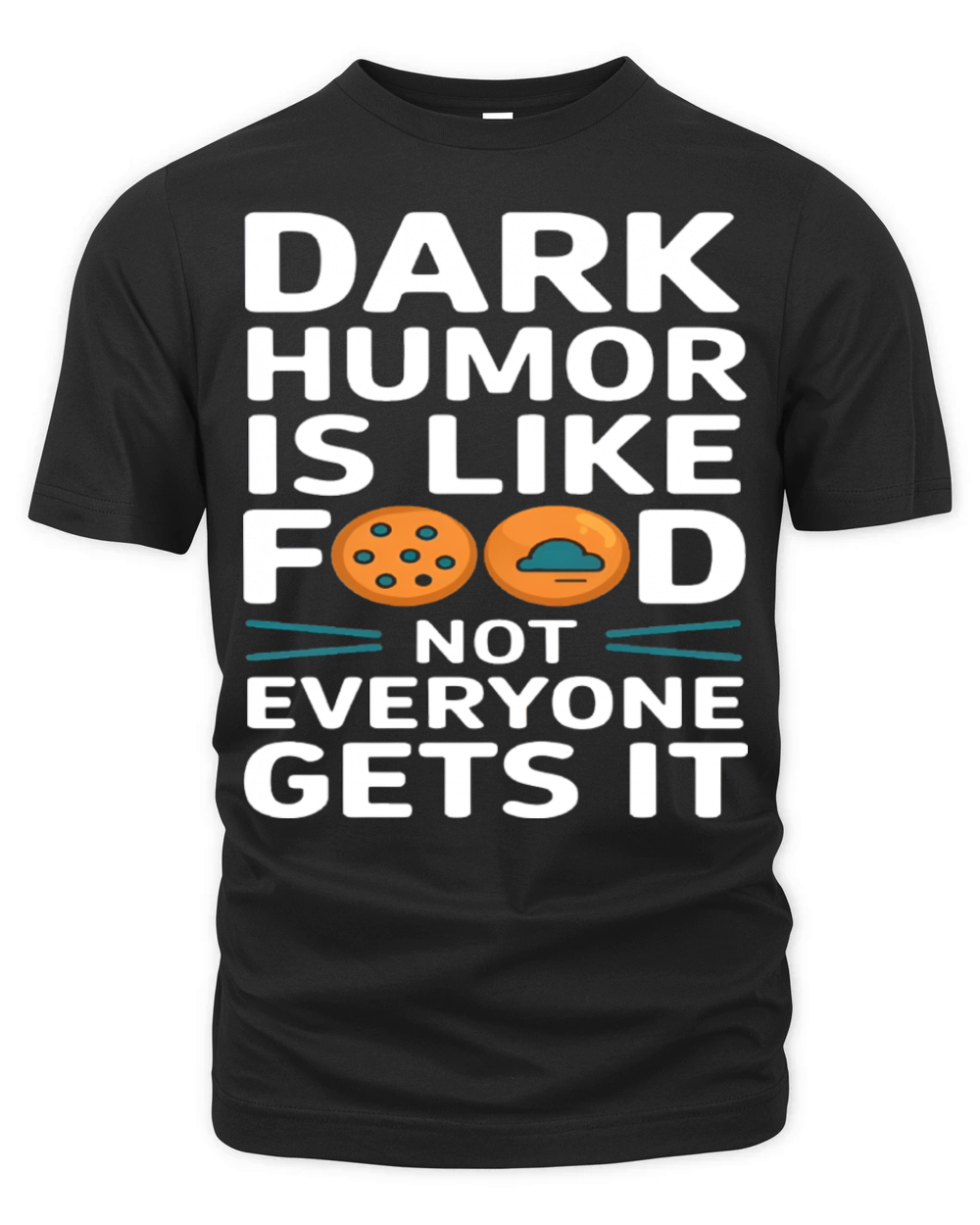 dark humor is like food not everyone gets it pies Organic Unisex T-shirt