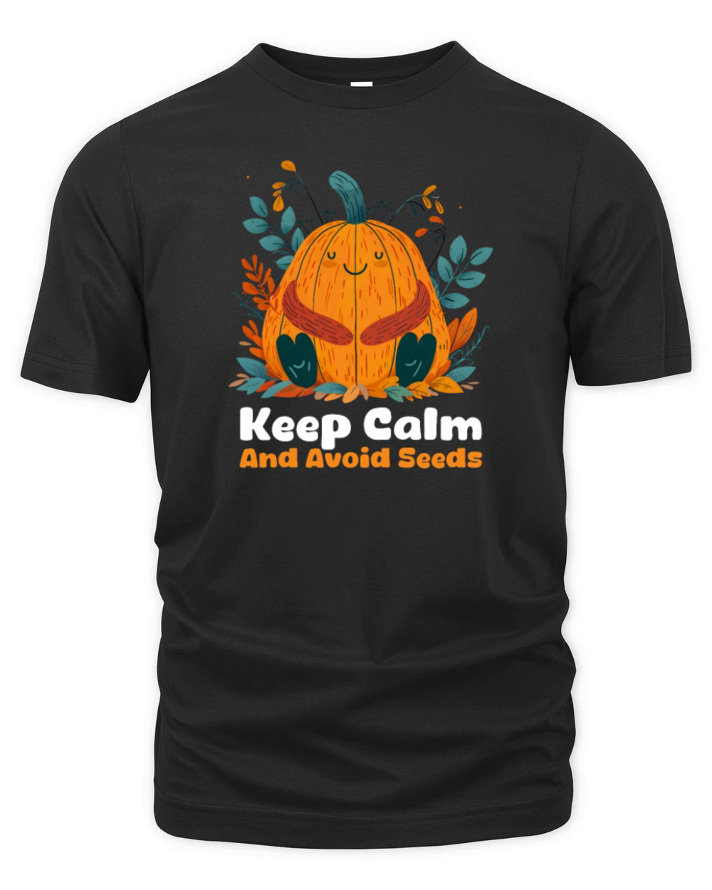 Dont Eat Pumpkin Seeds Keep Calm And Avoid Seeds Organic Unisex T-shirt