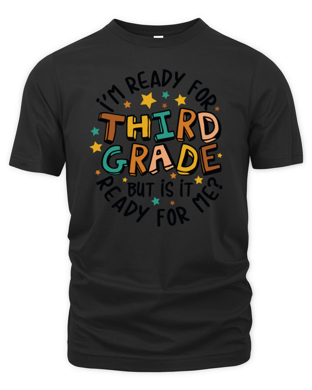 Im ready for 3rd grade but is it ready for me Organic Unisex T-shirt