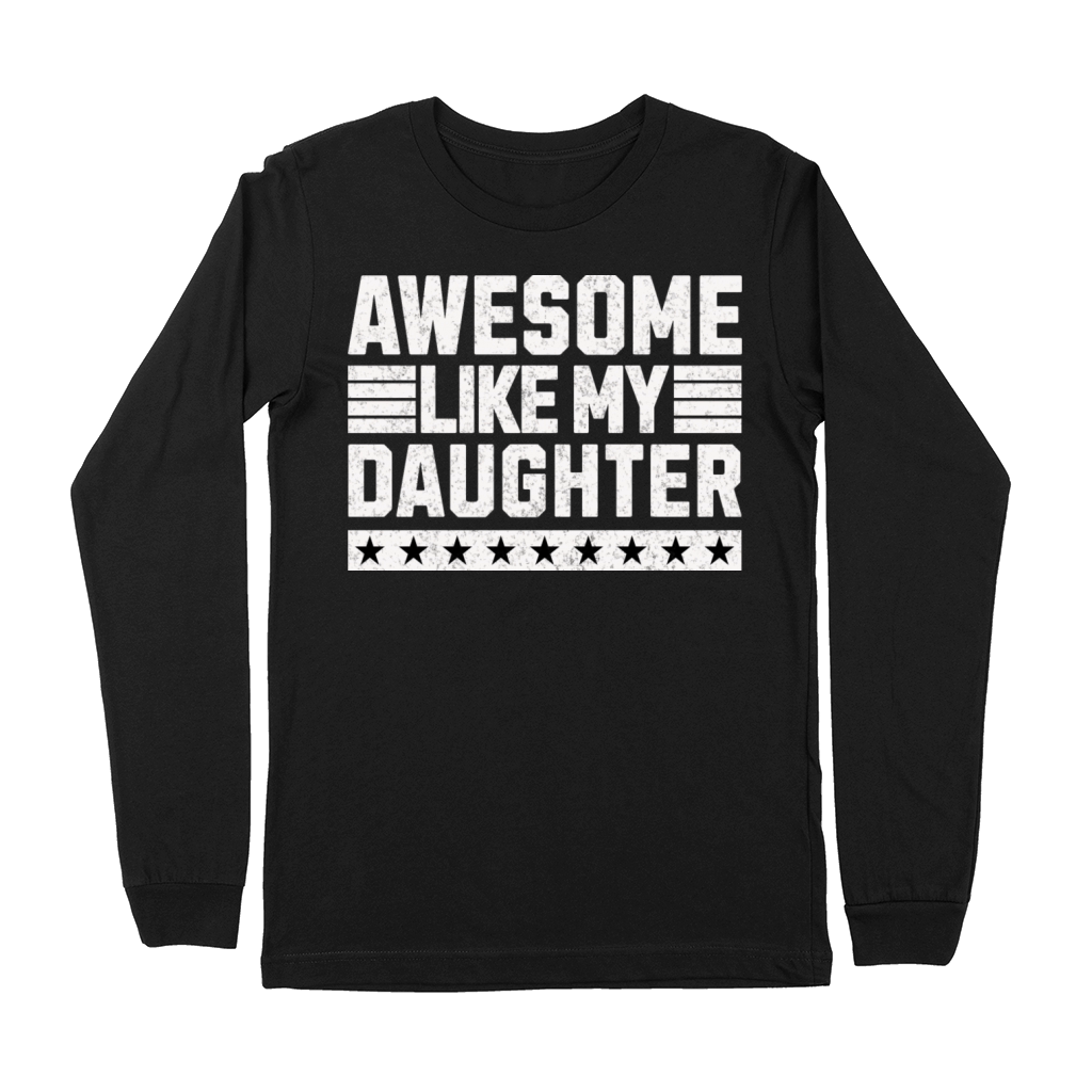 AWESOME LIKE MY DAUGHTER WHITE Premium Long Sleeve