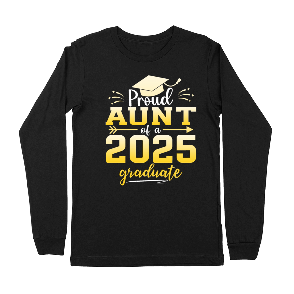 Proud Aunt Of A Class Of 2025 Graduate Graduation Premium Long Sleeve