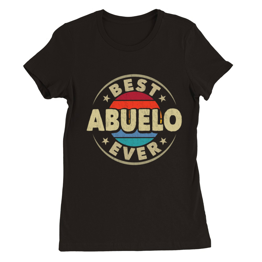 Best Abuelo Ever Retro Vintage Spanish Grandpa Premium Womens Crewneck T-shirt