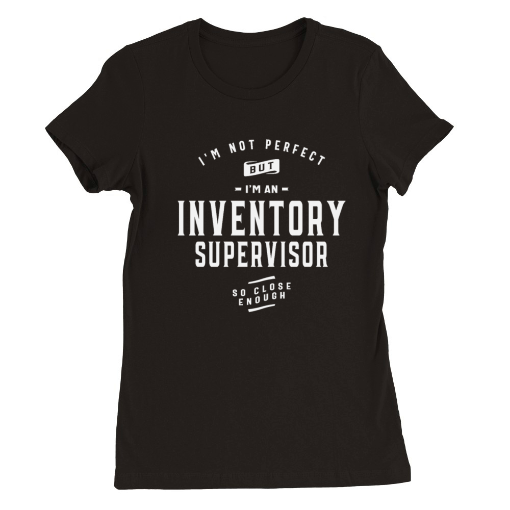 Funny Job Occupation Inventory Supervisor Premium Womens Crewneck T-shirt