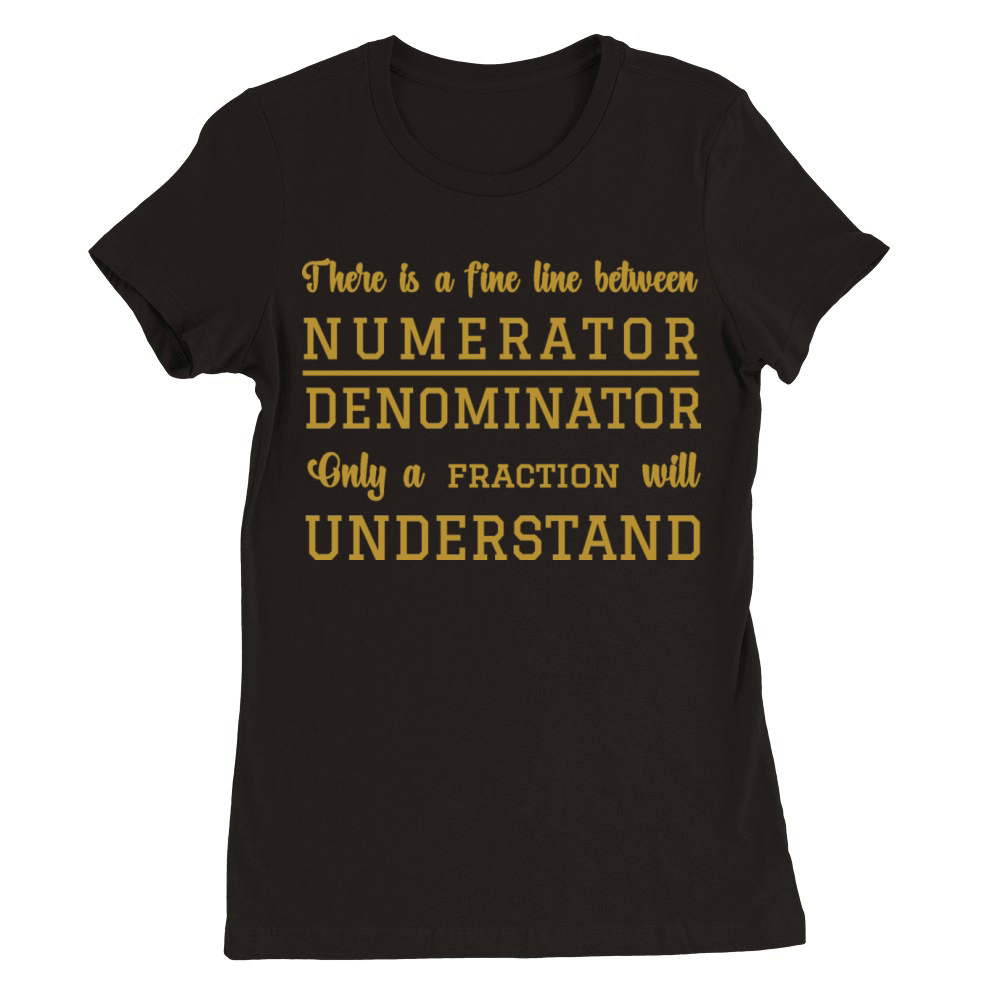 Numerator and denominator Premium Womens Crewneck T-shirt