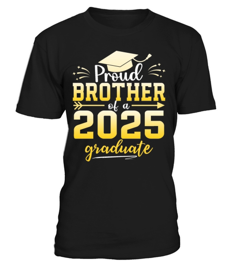 Proud Brother Of A Class Of 2025 Graduate T-Shirt Unisex
