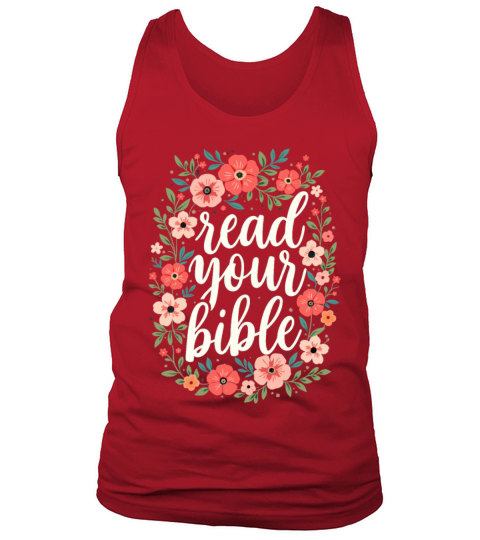 Read Your Bible Christian Quote Flower Floral Tank Top Unisex