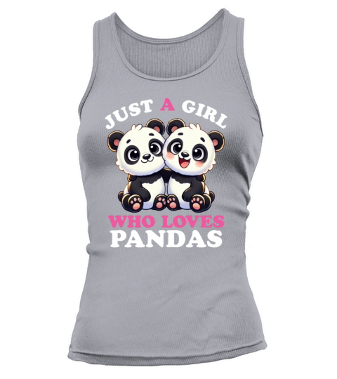 Just a Girl who Loves Pandas Women Panda Bear Tank top Woman