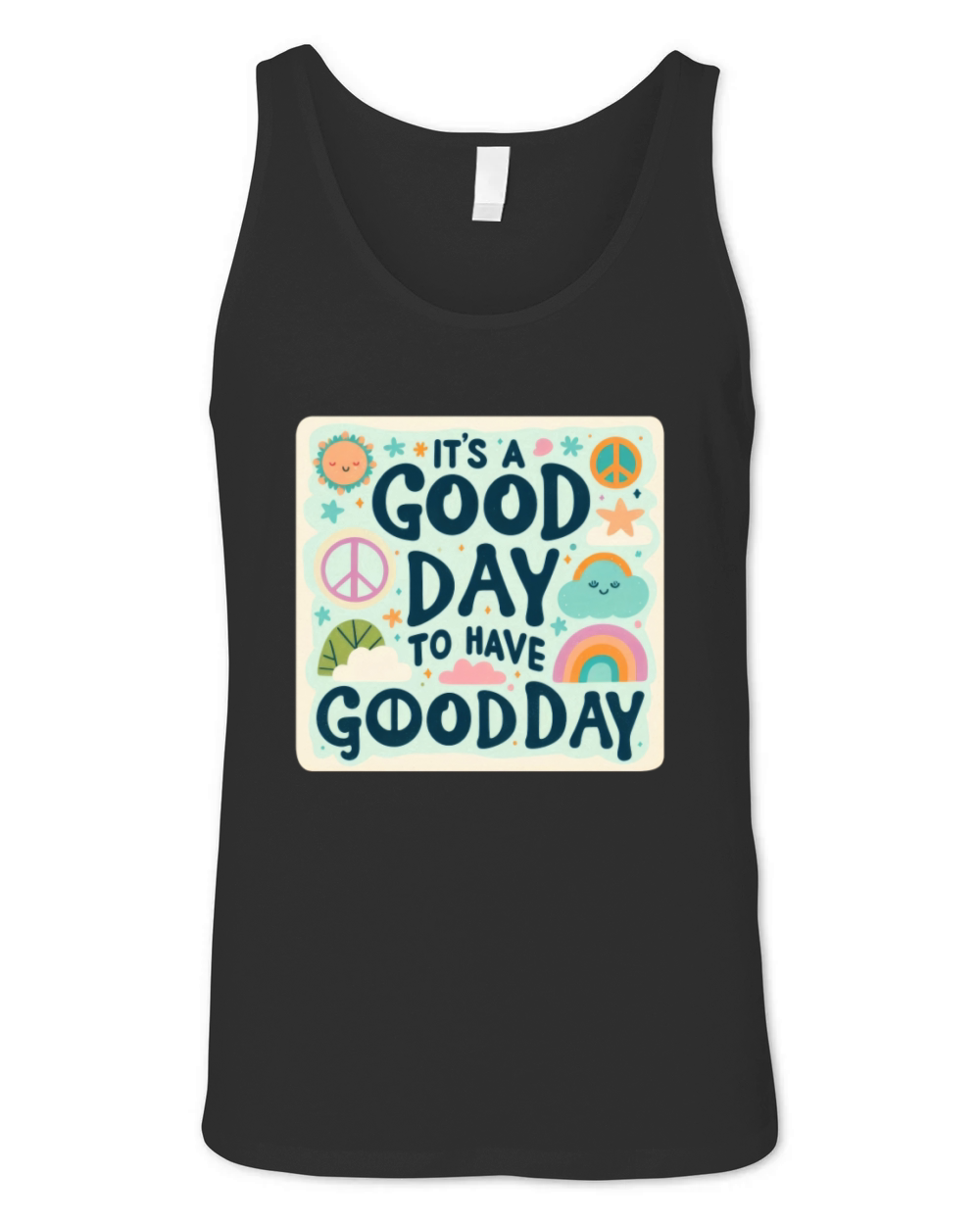 Its A Good Day To Have Good Day Unisex Jersey Tank
